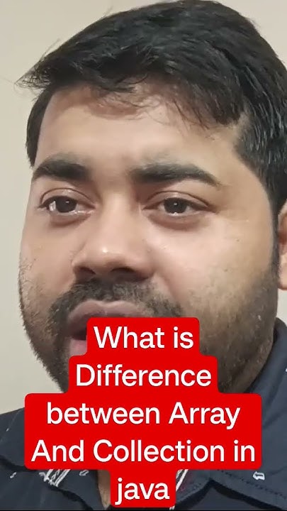 What is the difference between Array and Collection In Java? - YouTube