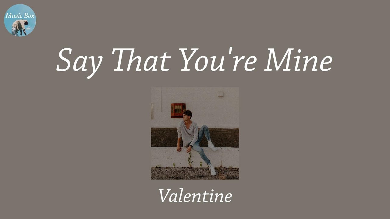 Say That You're Mine Valentine (Lyric Video) YouTube