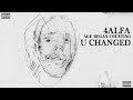 4LFA - U Changed (Official Audio)