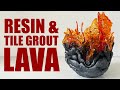 I used resin and tile grout for this lava sculpture