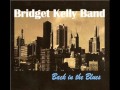 Bridget Kelly Band - To Die for Love
