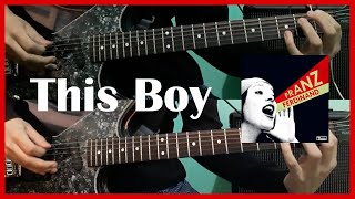 This Boy - Franz Ferdinand (Guitar Cover) [ #179 ]