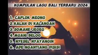 kumpulan lagu bali terbaru 2024