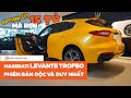 Maserati Levante Trofeo phiên bản đặc biệt chỉ 100 chiếc trên thế giới | Otosaigon