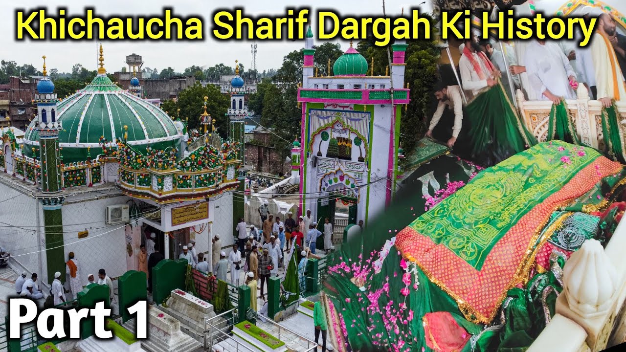 Khichaucha Sharif Dargah Ki History Part 1  Hazrat Makhdoom Ashraf Simnani Full History Biography