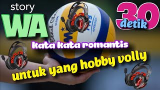 STORY WA ROMANTIS, untuk yang hobby volly