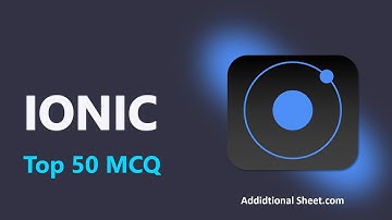 IONIC Top 50 Multiple Choice Questions | IONIC Interview Preparation | #mcq #trending