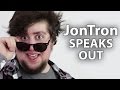 JonTron Fans Turning on Him For Speaking Out is Bullshit