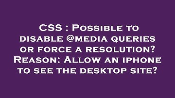 CSS : Possible to disable @media queries or force a resolution? Reason: Allow an iphone to see the d