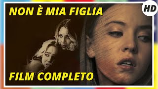 Non È Mia Figlia | Hd | Thriller | Film Completo In Italiano