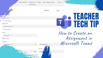 TEACHER TECH TIP: How to Create Assignments in Microsoft Teams