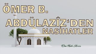 Ömer B. Abdülazîzden Nasi̇hatler (Ebu Nuh Hoca)Çağrı