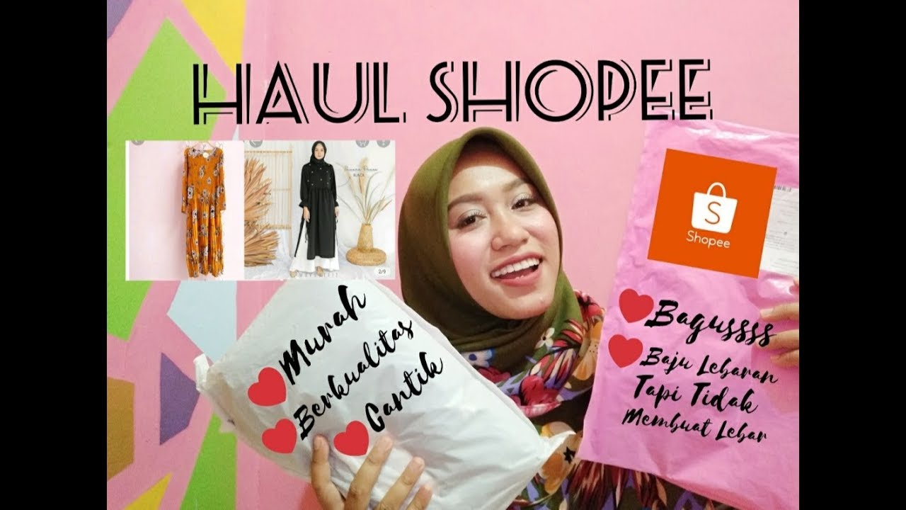 HAUL SHOPEE BELANJA BAJU LEBARAN MURAH DAN BERKUALITAS 