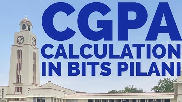 HOW CGPA IS CALCULATED IN BITS? | BITS PILANI | BITSAT 2023 |