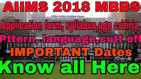 AIIMS MBBS 2018 - Online Application Form, Exam date, Pattern, Syllabus know all here