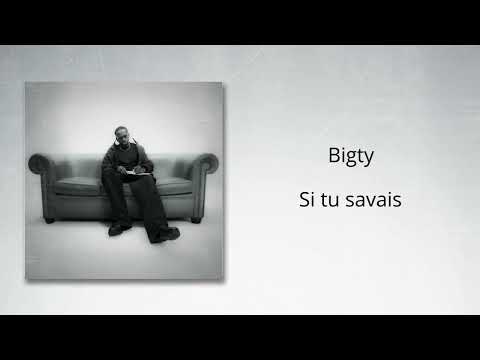 Bigty - Si Tu Savais (Lyrics Vidéo)