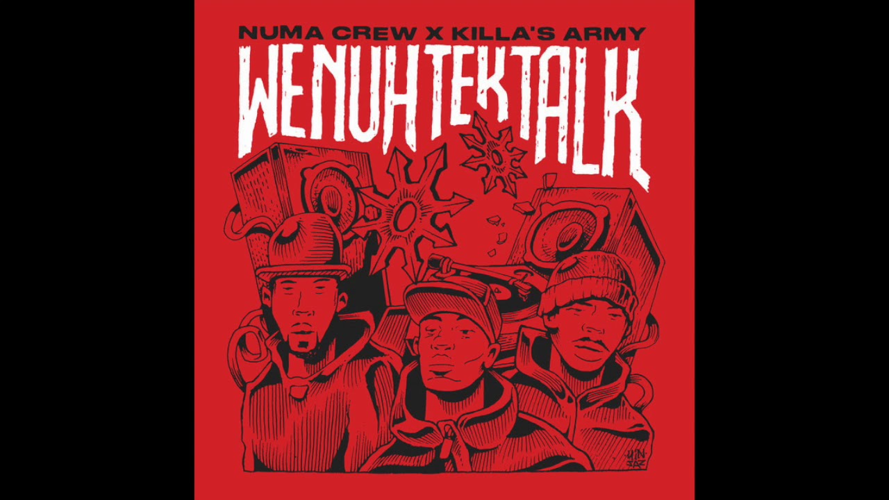 Numa Crew & Killa’s Army - We Nuh Tek Talk