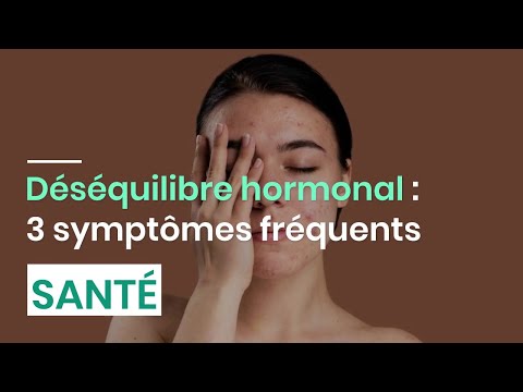 Vidéo: 3 façons simples de traiter un déséquilibre hormonal naturellement