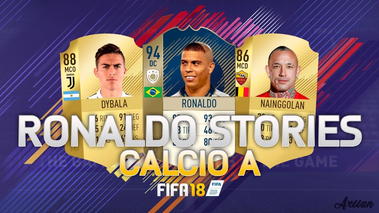 R9 STORIES! EQUIPAZO CALCIO A con RONALDO NAZARIO 94 ICONO! - FIFA 18 ...