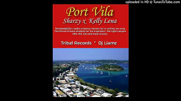 Port Vila- Sharzy ft Kelly Lena