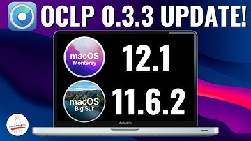 How to Update OCLP to 0.3.3 & Monterey 12.1 + Big Sur 11.6.2 - Unsupported Mac BIG CHANGES!