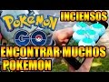 POKÉMON GO ENCONTRAR MUCHOS POKEMON CON INCIENSOS