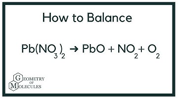 How to Balance Pb(NO3)2 = PbO + NO2 + O2 | Decomposition of Lead (II) Nitrate