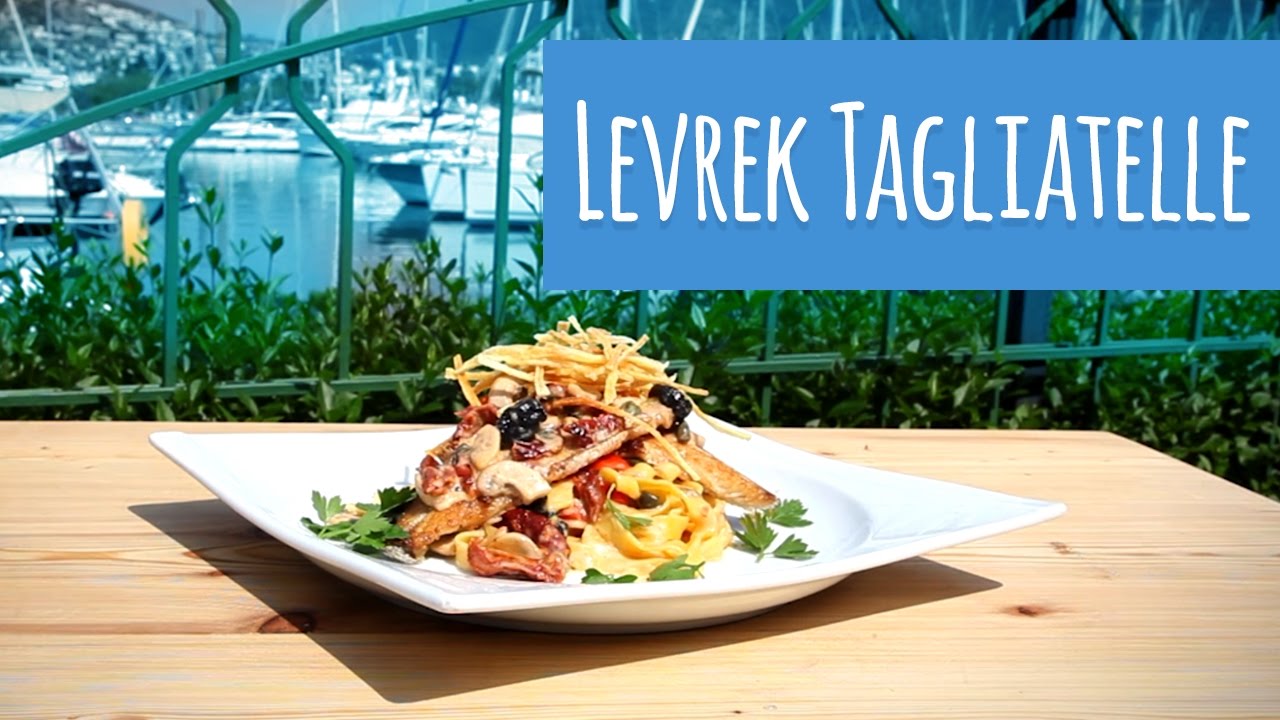 Levrek Tagliatelle – Kılıç Deniz – Yemek Tarifleri