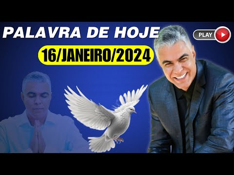 A Palavra de Hoje Dia 16 de Janeiro de 2024 - Terça-feira