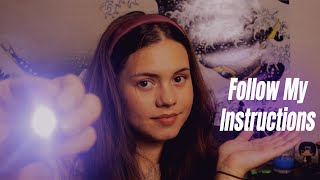 ASMR Follow My Instructions - Slow & Mellow *Eyes Open & Closed*