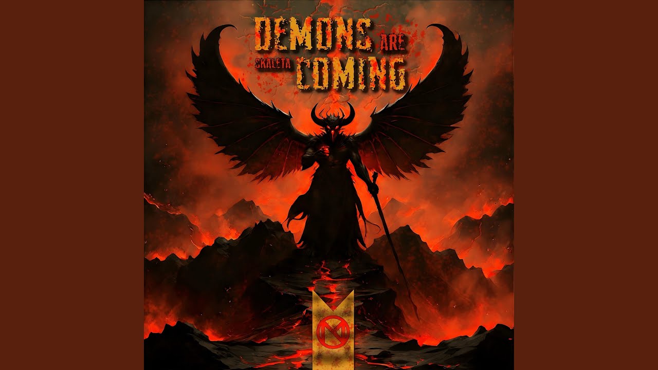 Demons Are Coming