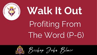 Profiting From The Word | Bishop John Blair Sermon