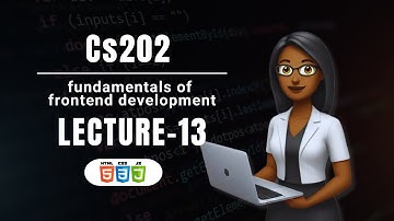 CS202 Fundamental of frontend development | Lecture 13| Virtual University VU |Short Updated lecture