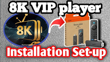 How to Download and Install 8K VIP Player | Complete Setup Guide