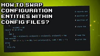 Mastering Configuration Entity Swapping in Config Files