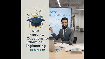 🎓 PhD Interview Questions for Chemical Engineering | IIT & NIT 🎓