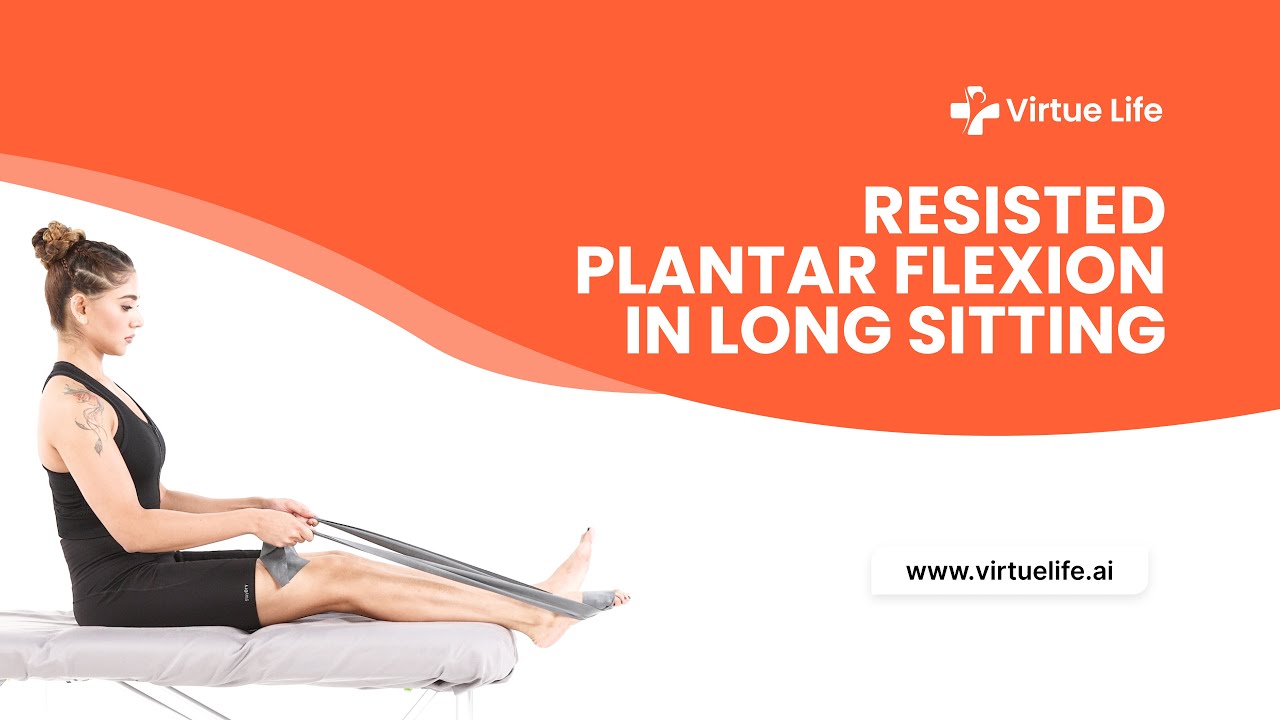 Resisted Plantarflexion in Long Sitting: Strengthen Ankle and Calf ...