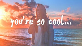 Tate McRae - you&#39;re so cool (Lyrics)