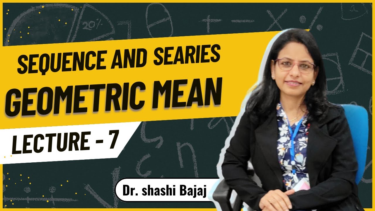 Introduction to G.M Sequence & series | Geometric Mean