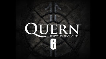 Quern - Undying Thoughts Walkthrough | Part 6: Cylinders [PC]