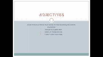 Adjectives:Meaning and Types, By. Prof. Shreya Trivedi