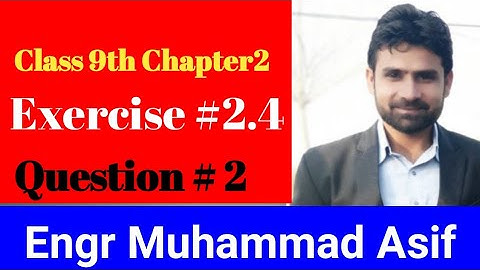 Chapter 2 Class 9th Exercise #2.4|| Engr Muhammad Asif || Maths Wth Muhammad Asif