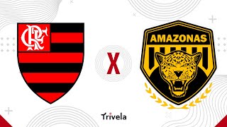 FLA X AMA COPA DO BRASIL 2024