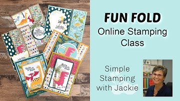 Learn How to Make 6 Fun Fold Cards in this Online Stamping Class