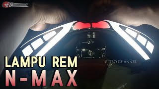MEMPERBAIKI LAMPU LED STOP MOTOR NMAX VARIASI || Modifikasi Lampu Rem Nmax