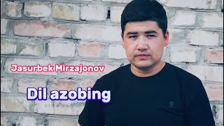 Dil Azobing Mp3  To’liq Xolatda Jasurbek Mirzajonov