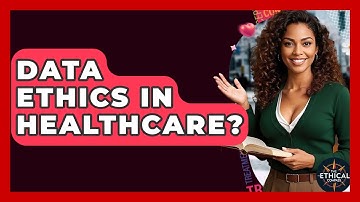Data Ethics In Healthcare? - The Ethical Compass