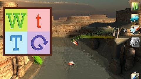 Bridge Constructor Part 2: "Truc Certified"