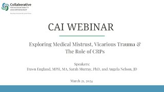 CAI Webinar: Exploring Medical Mistrust, Vicarious Trauma & The Role of CRPs