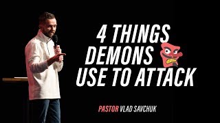 4 Things Demons Use  Pastor Vlad
